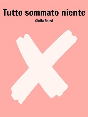 cover image of Tutto sommato niente
